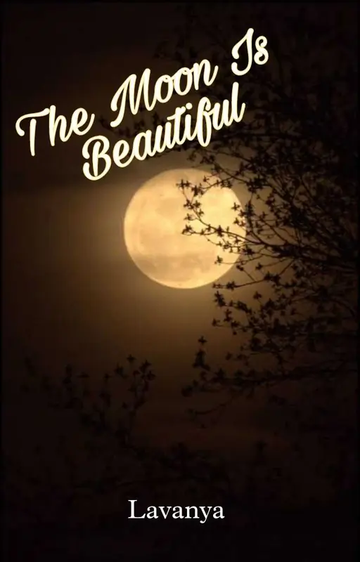 The Moon Is Beautiful! (#IFFA2020) #ReadersChoiceAwards Thumbnail