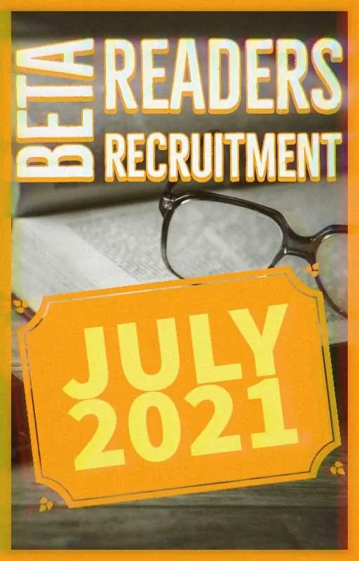 Beta Readers Recruitment July 2021 Thumbnail