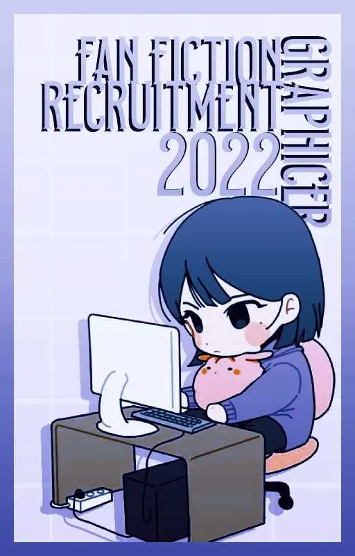 Fan Fiction Graphicer Recruitment 2022 Thumbnail