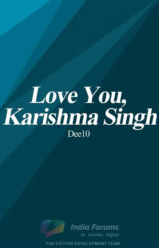 Love you, Karishma Singh
