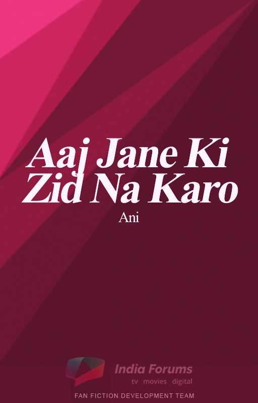 Aaj Jane Ki Zid Na Karo #ReadersChoiceAwards Thumbnail