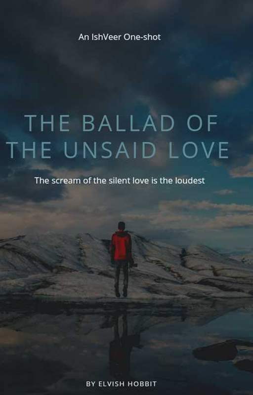 The Ballad of the Unsaid Love