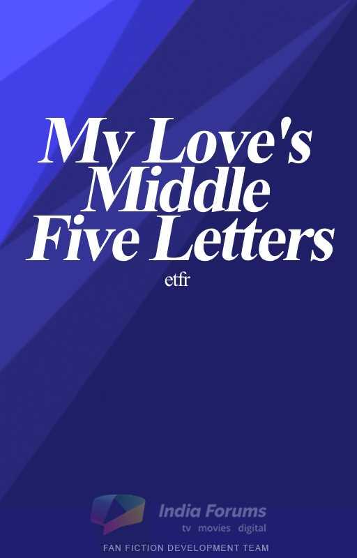 My Love's Middle Five Letters