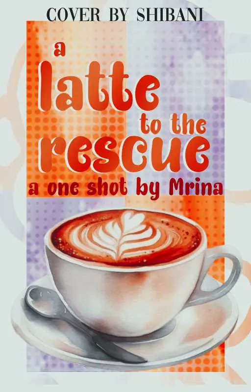 A Latte to the Rescue Thumbnail