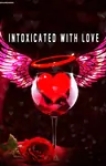 Intoxicated With Love Thumbnail