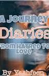 Diaries: A Journey from Hatred to Love