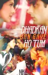 Dhadkan Ban Gayye Ho Tum Thumbnail
