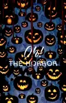 Oh The Horror Thumbnail