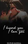 I kissed you because I love you Thumbnail