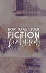 Featured Fiction Submission Details