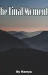 The Final Moments Thumbnail