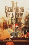 The Beginning of a New End Thumbnail