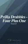 PriRa Drabbles - Four plus one #ReadersChoiceAwards Thumbnail