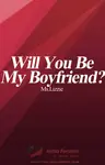 Will you be my boyfriend? #ReadersChoiceAwards Thumbnail