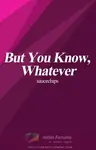 But you know, whatever #ReadersChoiceAwards Thumbnail