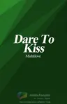 Dare to kiss #ReadersChoiceAwards Thumbnail