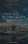 The Ballad of the Unsaid Love Thumbnail