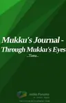 Mukku's Journal - Through Mukku's Eyes Thumbnail
