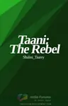 Taani: The rebel Thumbnail