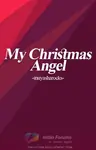 MY CHRISTMAS ANGEL Thumbnail