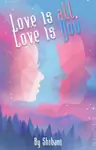 Love is All, Love is You Thumbnail