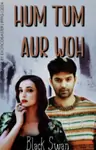 Hum Tum aur Woh Thumbnail