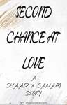 Second Chance At Love- A Shaad X Sanam Story