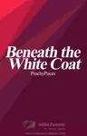 Beneath the White Coat Thumbnail