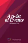 A twist of Events Thumbnail
