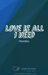 Love is all I need Thumbnail