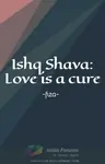 Ishq Shava:love is a cure Thumbnail