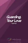 GUARDING YOUR LOVE Thumbnail