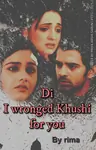 Di I wronged Khushi for you Thumbnail