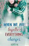 When we are together every thing changes Thumbnail