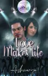 Love Makes Life Thumbnail