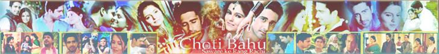 Chhoti Bahu - Sawar Ke Rang Rachi Forum