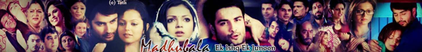 Madhubala - Ek Ishq Ek Junoon Forum