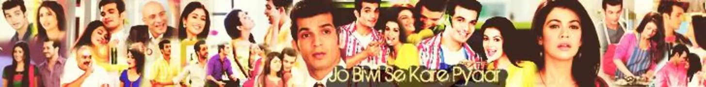 Jo  Biwi se Kare Pyaar Forum