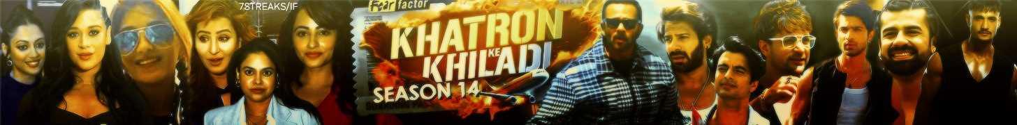 Khatron Ke Khiladi 14 Forum