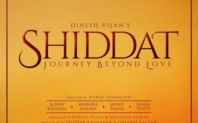 Shiddat by Dinesh Vijan