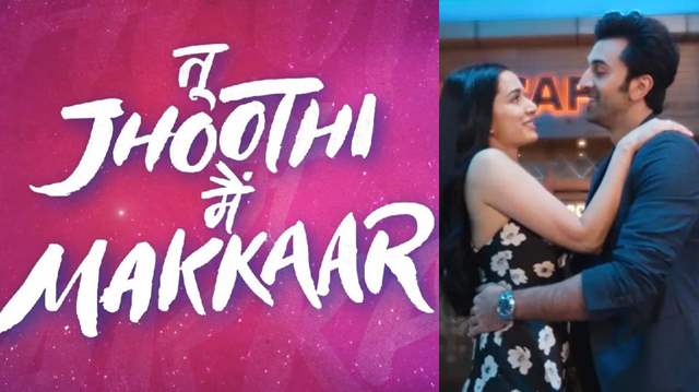 Tu Jhoothi Main Makkar Teaser: Ranbir Kapoor's Film Is A Romance-Comedy