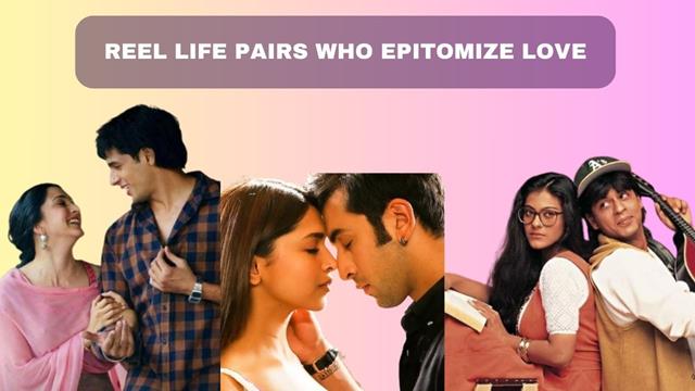 Reel life pairs who epitomize love