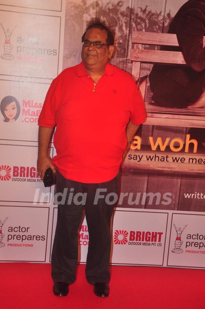 Satish Kaushik poses for the media at the Premier of the Play Mera Woh Matlab Nahi Tha