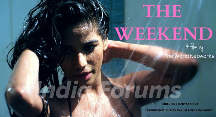 Poonam PandeyPoonam Pandey’s release short film ‘The Weekend’