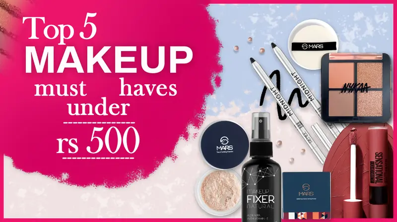 Glam on a Budget: Top 5 makeup must-haves under Rs 500