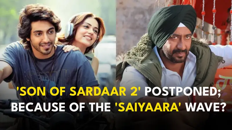 'Saiyaara's box-office storm delays Ajay Devgn's 'Son of Sardaar 2': is it a smart move?