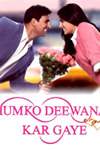 Humko Deewana Kar Gaye poster