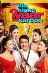 Kis Kisko Pyaar Karoon Poster