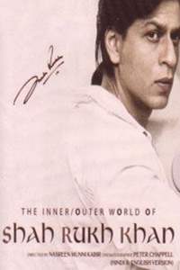 The Inner and Outer World of Shah Rukh Khan