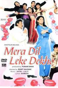 Mera Dil Leke Dekkho